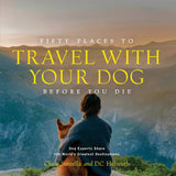 Fifty Places to Travel with Your Dog