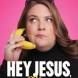 Hey Jesus, It's Me