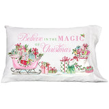 Believe In the Magic Of Christmas Pink Sleigh Pillowcase