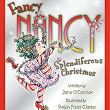 Fancy Nancy: Splendiferous Christmas
