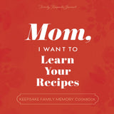 Mom, I want to Learn your Recipes