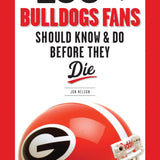 100 Things Bulldogs Fans Should Know