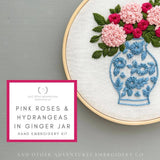 Pink Roses + Hydrangeas in Ginger Jar Hand Embroidery Kit -