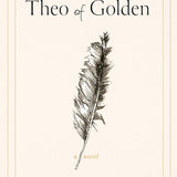 Theo of Golden: A Novel