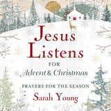 Jesus Listens  For Advent And Christmas