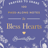 100 Pass-Along Notes to Bless Hearts: Prayers to Share