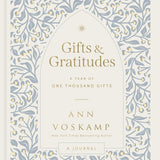 Gifts and Gratitudes: A Year of One Thousand Gifts (A Guided Journal)