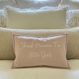 Thank Heaven for Little Girls Boudoir Pillow