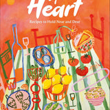 By Heart: Recipes to Hold Near and Dear