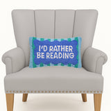 I'D Rather Be Reading Hook Pillow