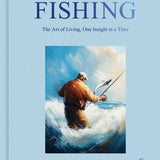 Fishing The Art of Living, One Insight at a Time