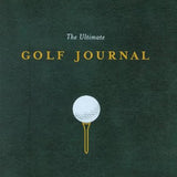 The Ultimate Golf Journal