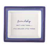 Friendship Isn't A Big Thing Tray