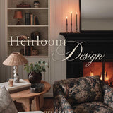 Heirloom Design: Creating Your Best Home with the Interiors of House Seven Design