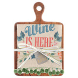 Wine is Here Cutting Board