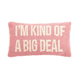 i'm Kind of A Big Deal Pillow Pink