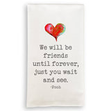 We Will Be Friends Towel